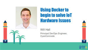 Using Docker to begin to solve IoT hardware issues